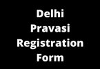 Delhi Pravasi Registration Form