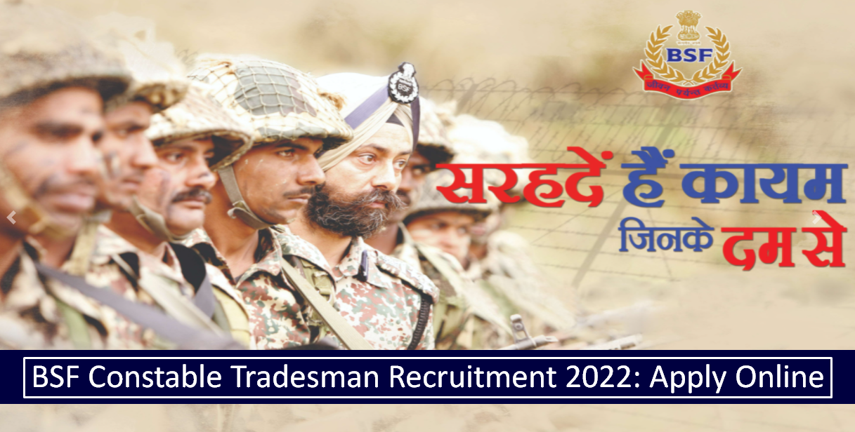 BSF Constable Tradesman Recruitment 2022 - 2788 Post, Apply Online ...